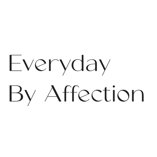 Everyday By Affection